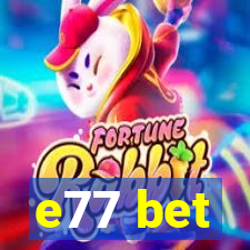 e77 bet